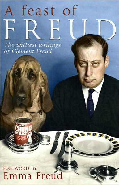 A Feast of Freud: The Wittiest Writings of Clement Freud
