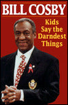 Kids Say the Darndest Things!