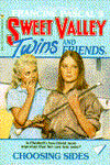 Choosing Sides (Sweet Valley Twins Series #4)