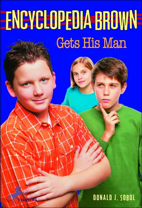 Encyclopedia Brown Gets His Man (Encyclopedia Brown Series #4)