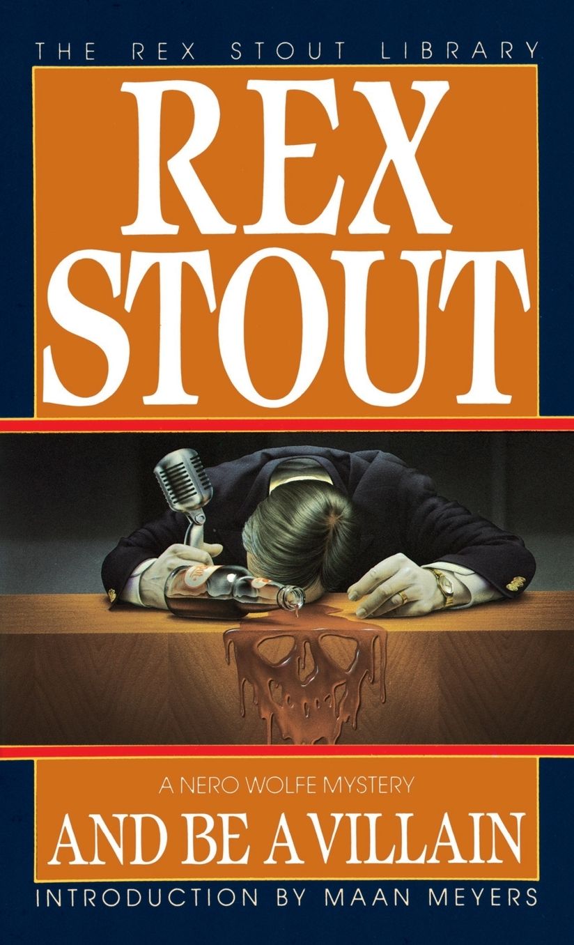 And Be a Villain (Nero Wolfe Series)