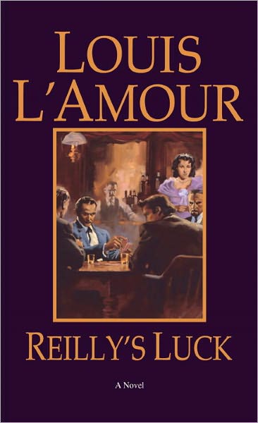 Reilly's Luck: A Novel