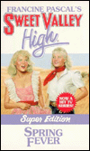 Spring Fever: (Sweet Valley High: Super Edition Series)