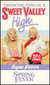 Spring Fever: (Sweet Valley High: Super Edition Series)