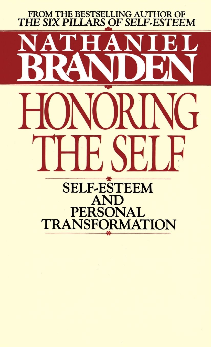 Honoring the Self: Self-Esteem and Personal Transformation
