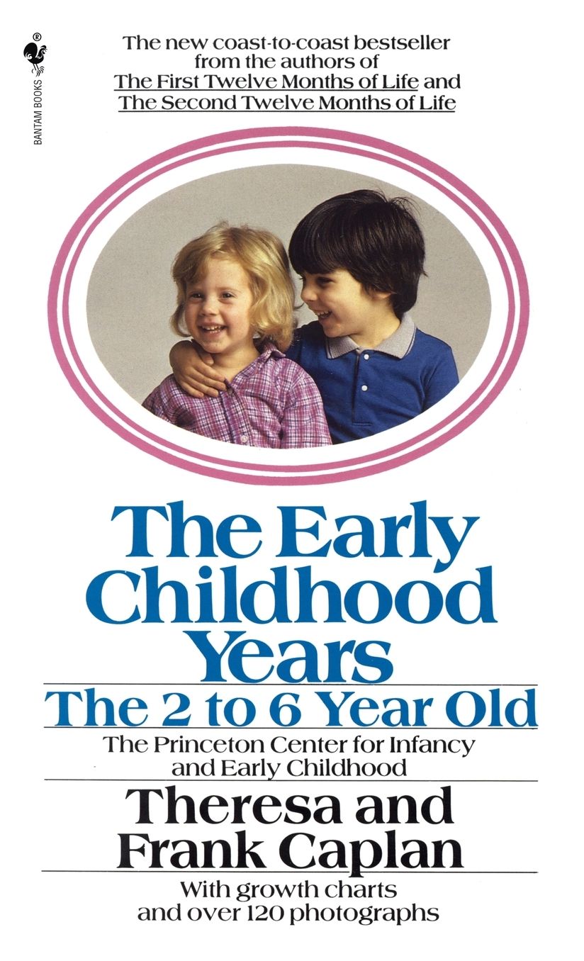 Early Childhood Years: The 2 to 6 Year Old