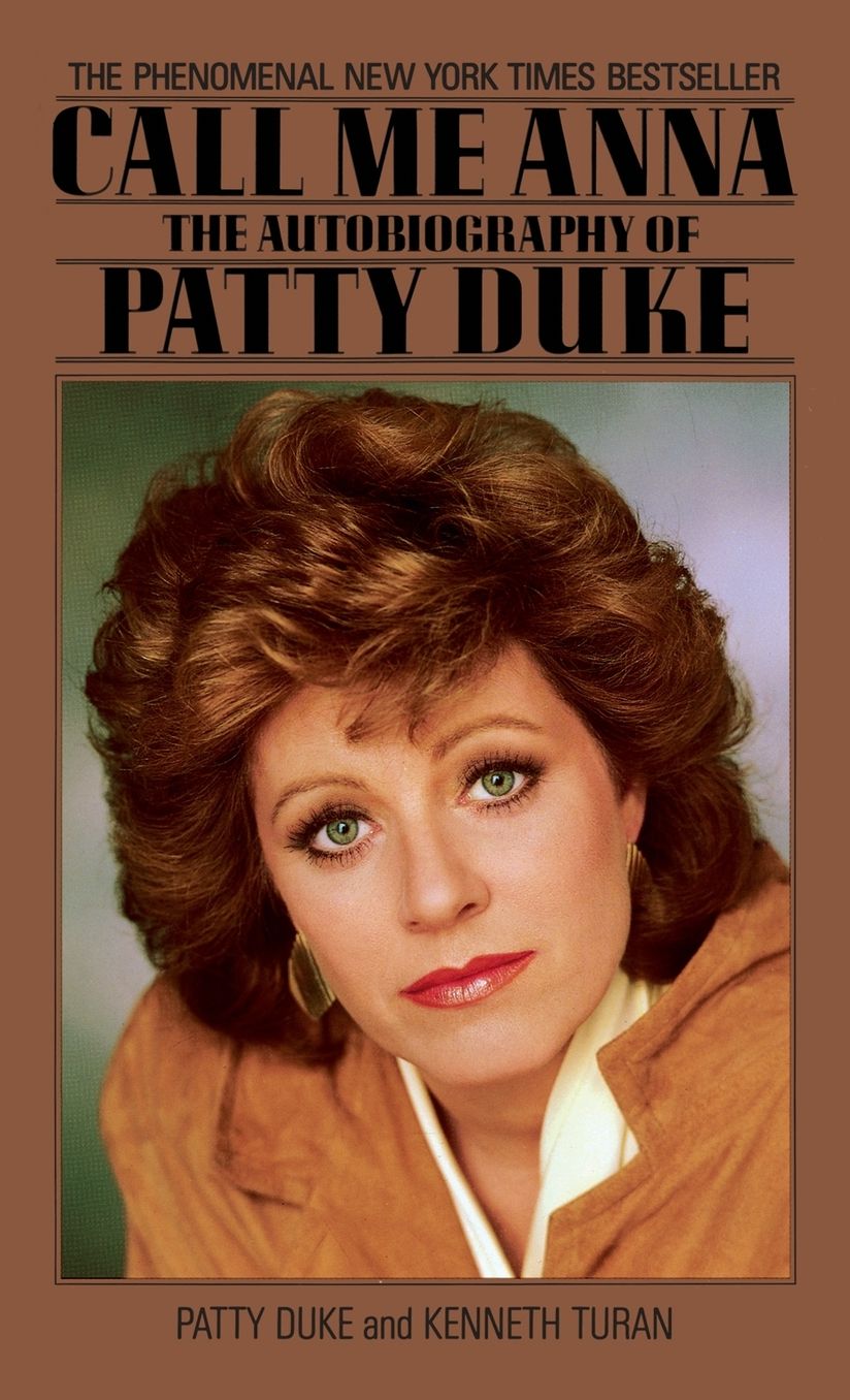 Call Me Anna: The Autobiography of Patty Duke