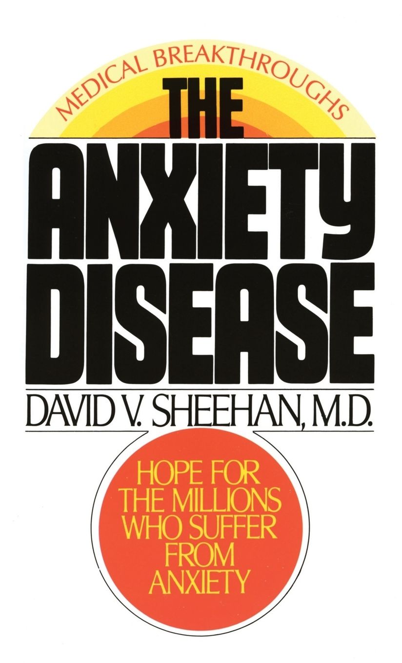 Anxiety Disease: New Hope for the Millions Who Suffer from Anxiety