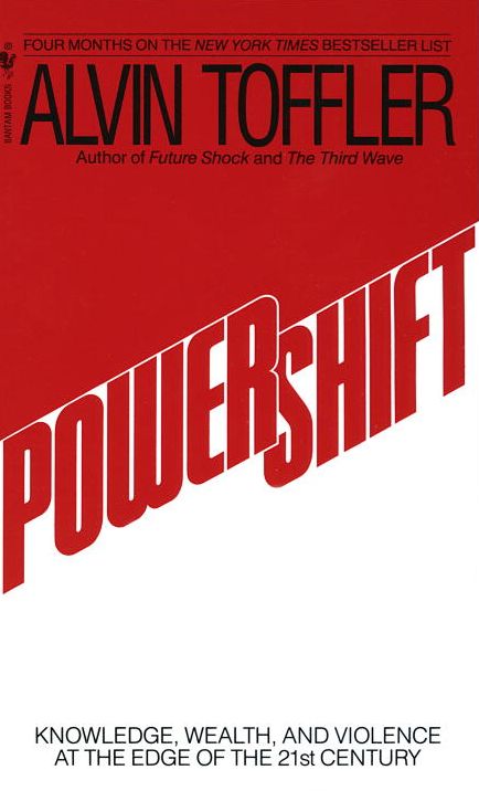 Powershift: Knowledge, Wealth, and Power at the Edge of the 21st Century