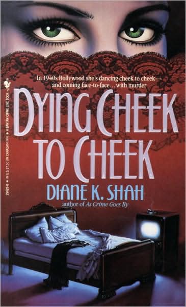 Dying Cheek to Cheek: A Novel
