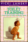 Toilet Training: A Practical Guide to Daytime and Nighttime Training