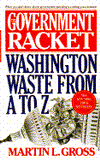 The Government Racket: Washington Waste from A to Z