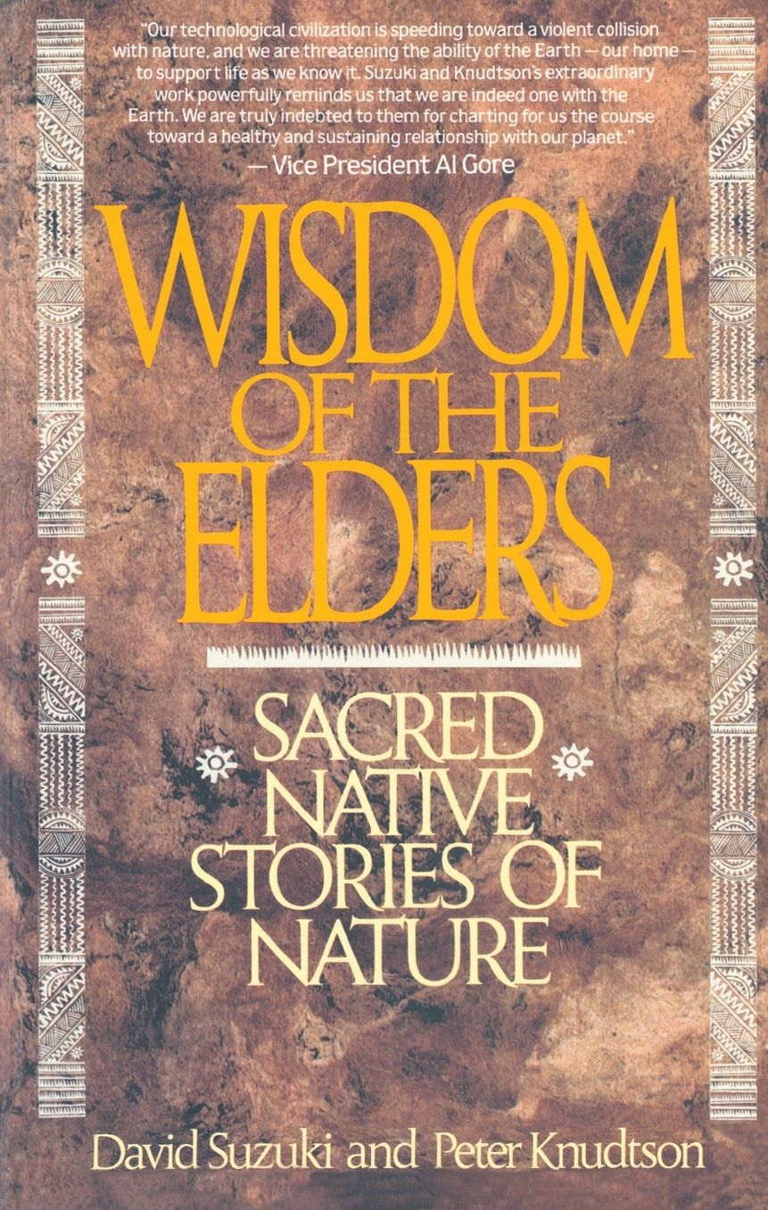Wisdom of the Elders: Sacred Native Stories of Nature