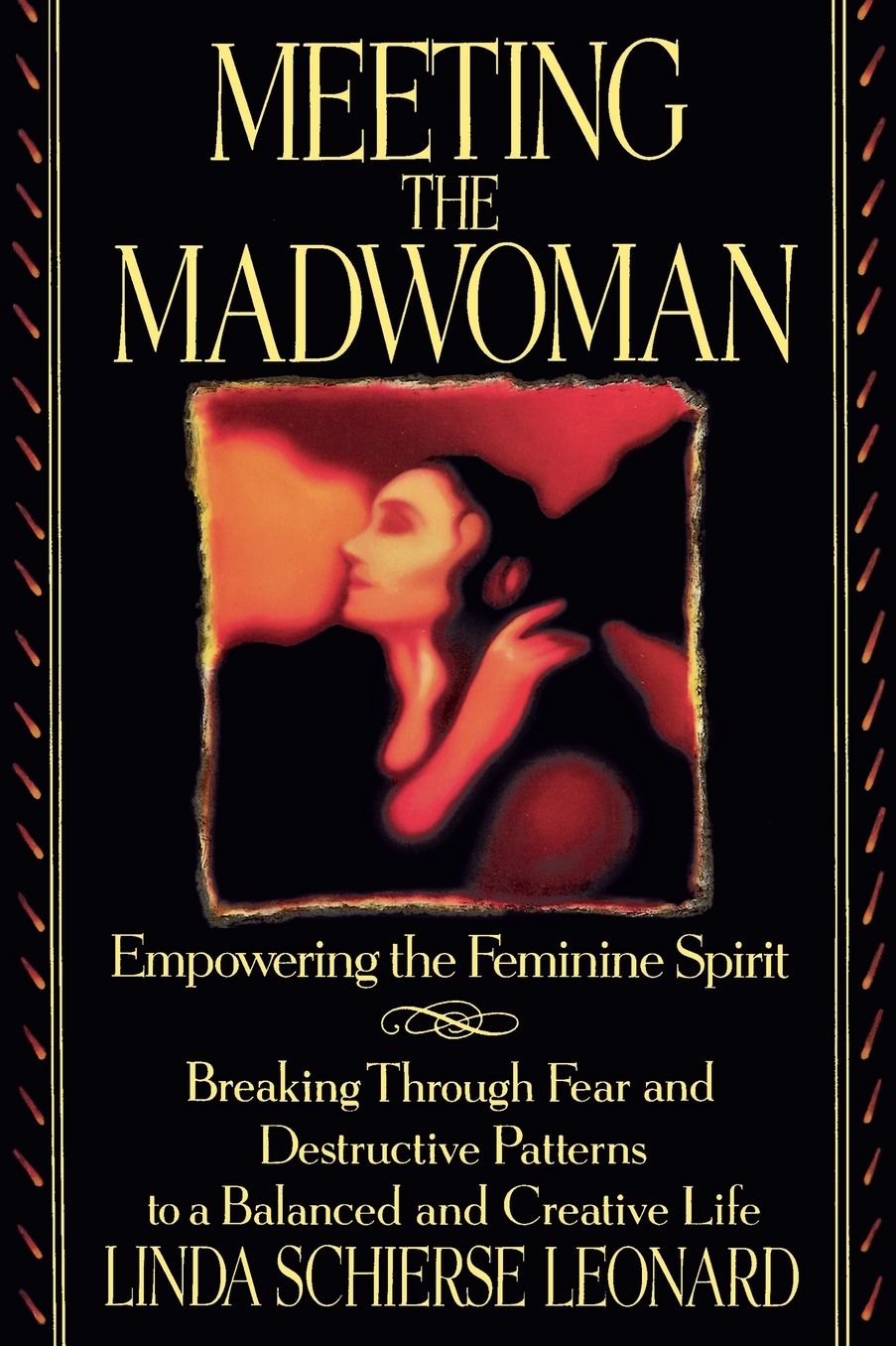 Meeting the Madwoman: An Inner Challenge for Feminine Spirit