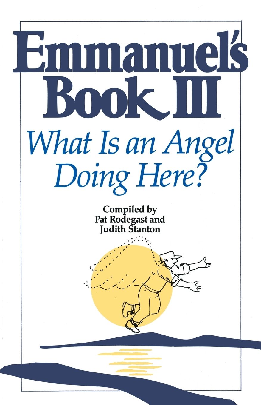 What is an Angel Doing Here? (Emmanuels Book #3)