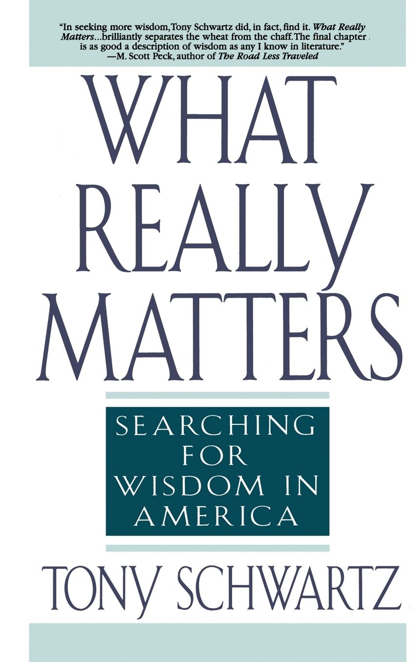 What Really Matters: Searching for Wisdom in America