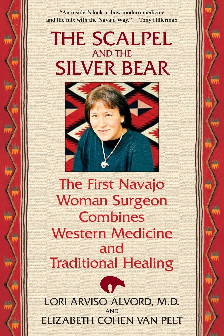 The Scalpel and the Silver Bear: The First Navajo Woman Surgeon Combines Western Medicine and Traditional Healing