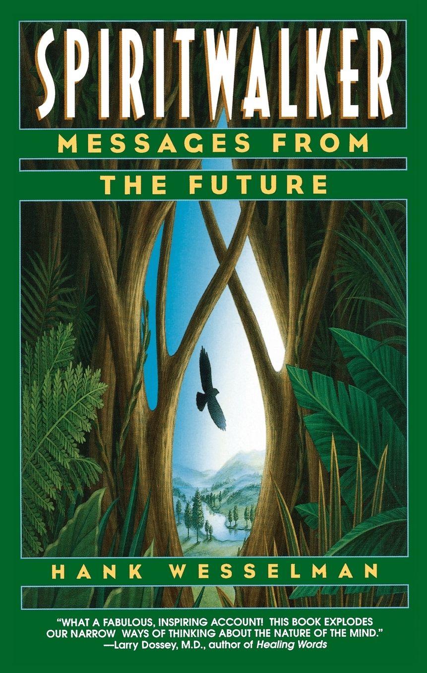 Spiritwalker : Messages from the Future