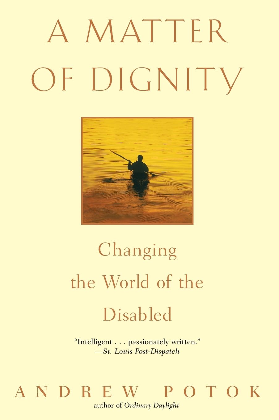 Matter of Dignity: Changing the World of the Disabled