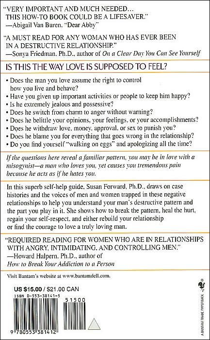 Men Who Hate Women And The Women Who Love Them: When Loving Hurts And You Don't Know Why