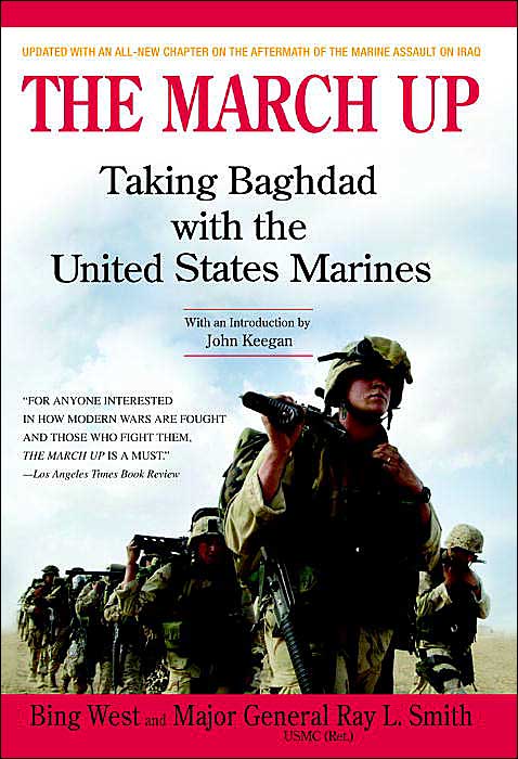 The March Up: Taking Baghdad with the United States Marines
