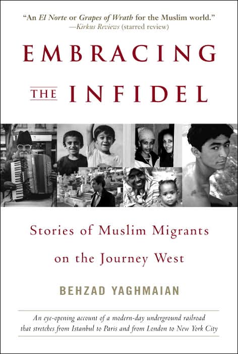 Embracing the Infidel: Stories of Muslim Migrants on the Journey West