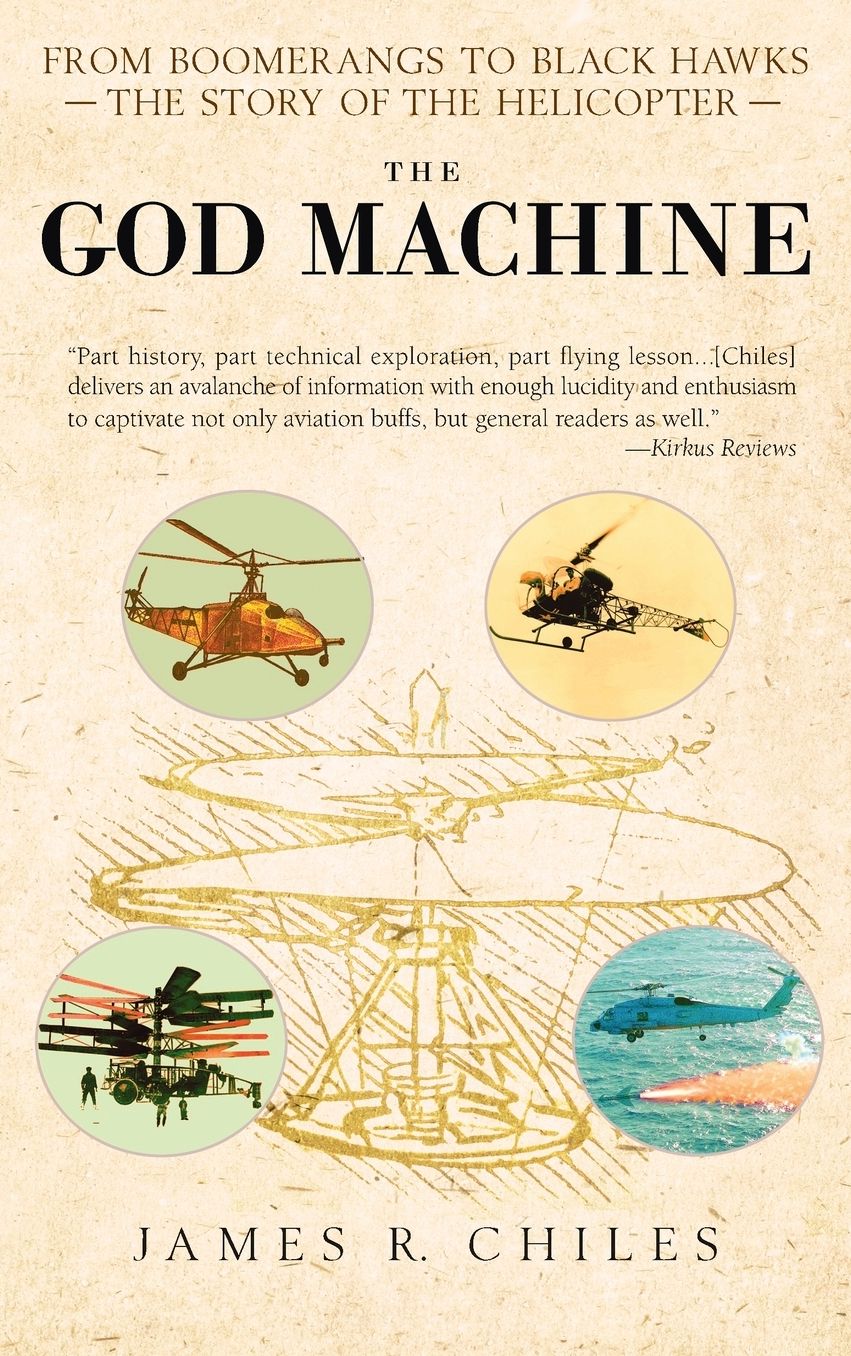 God Machine: From Boomerangs to Black Hawks: The Story of the Helicopter
