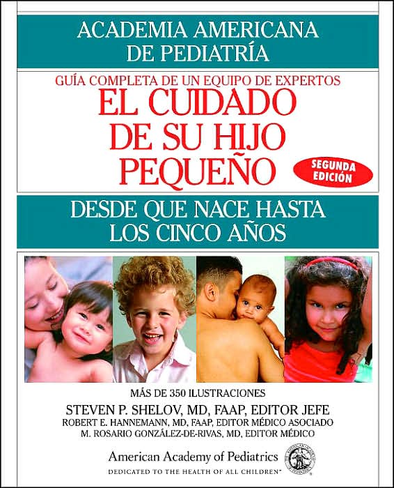 El cuidado de su hijo pequeño: Desde que nace hasta los cinco años