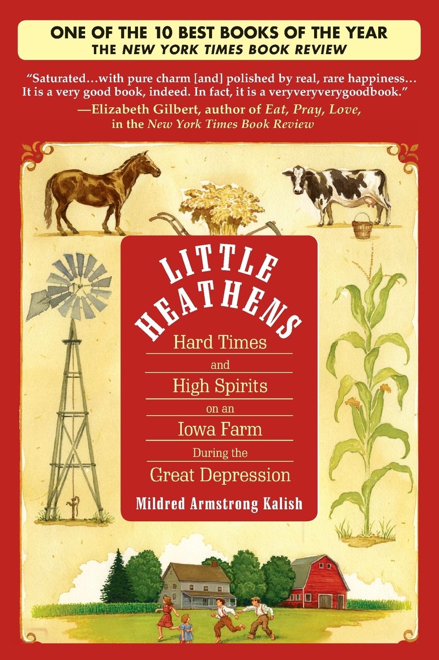 Little Heathens: Hard Times and High Spirits on an Iowa Farm During the Great Depression