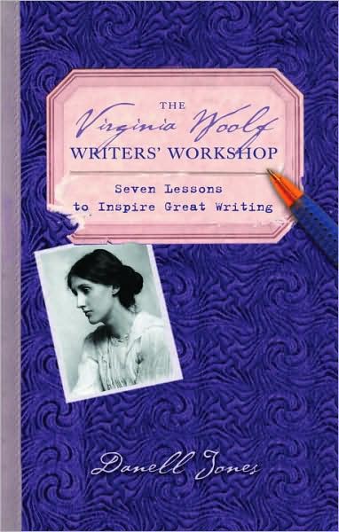 Virginia Woolf Writer's Workshop: Seven Lessons to Inspire Great Writing