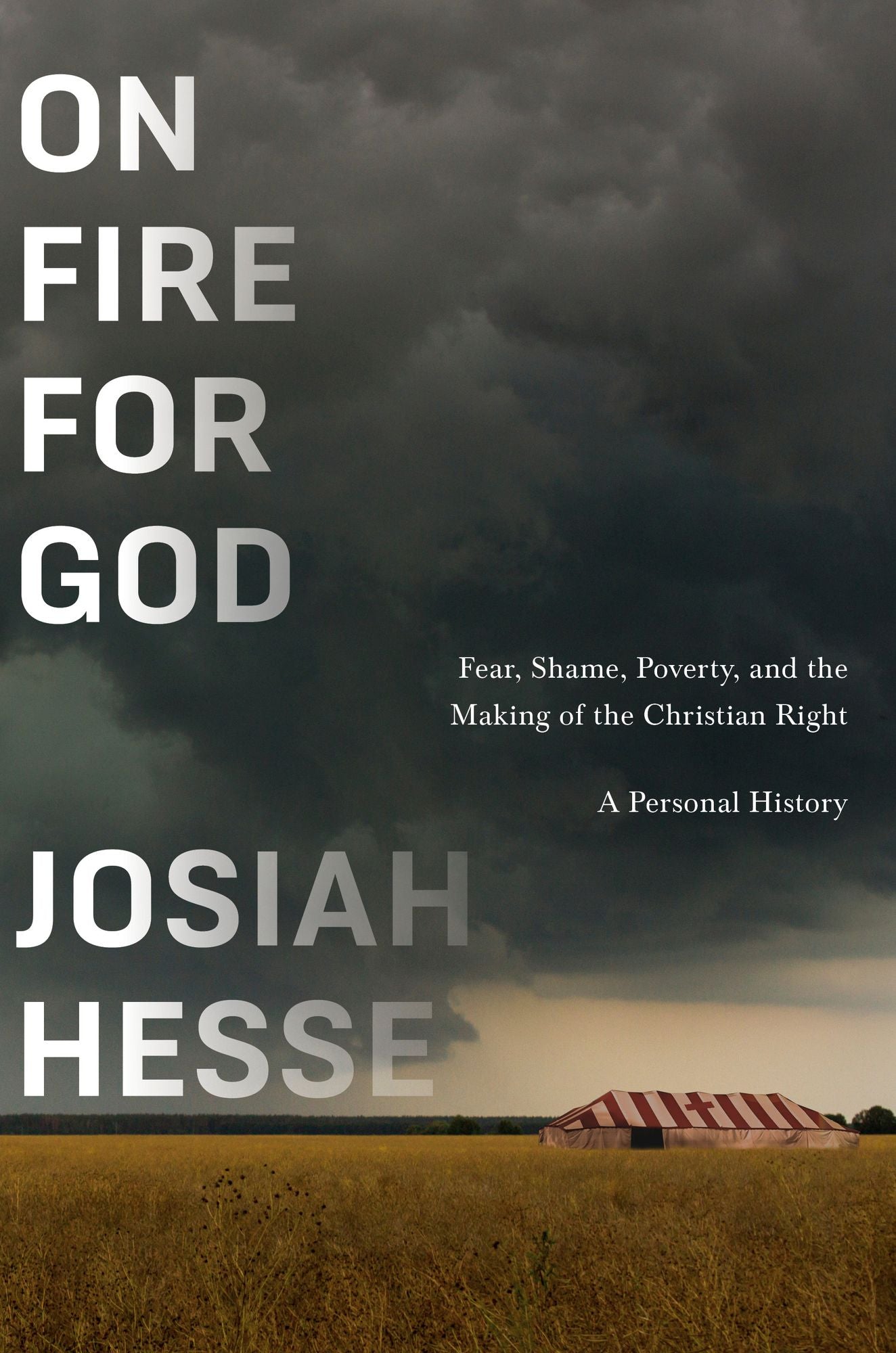 On Fire for God: How the Christian Right Uses Fear and Shame to Manipulate Working-Class America