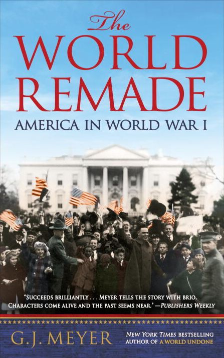 The World Remade: America in World War I