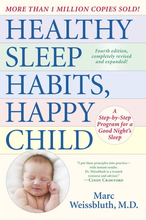Healthy Sleep Habits, Happy Child, 4th Edition: A Step-by-Step Program for a Good Night's Sleep