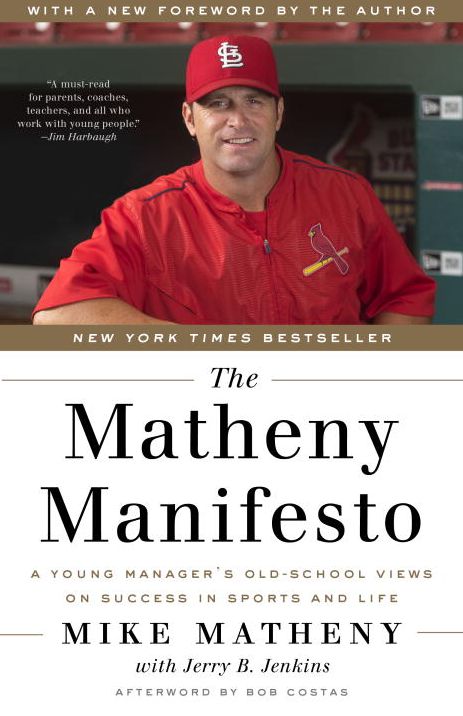 The Matheny Manifesto: A Young Manager's Old-School Views on Success in Sports and Life