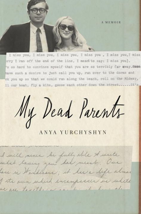 My Dead Parents : A Memoir