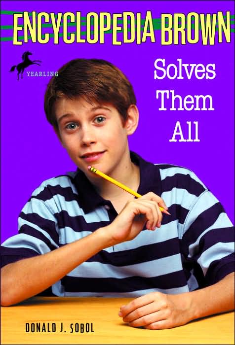 Encyclopedia Brown Solves Them All (Encyclopedia Brown Series #5)