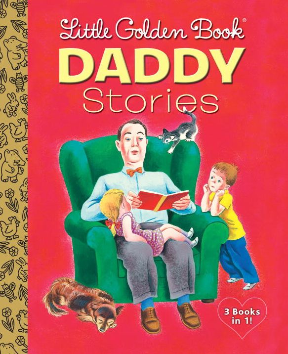 Little Golden Book Daddies : Daddies / We Help Daddy / Animal Daddies and My Daddy