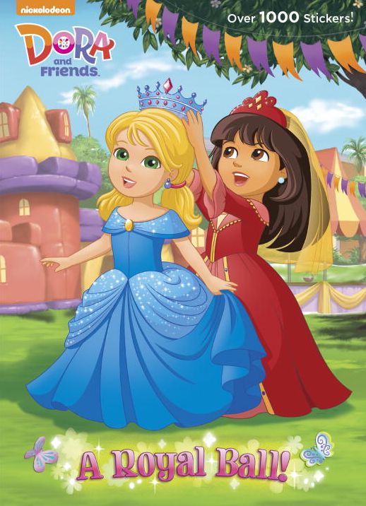 A Royal Ball! (Dora and Friends)