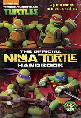 The Official Ninja Turtle Handbook (Teenage Mutant Ninja Turtles)