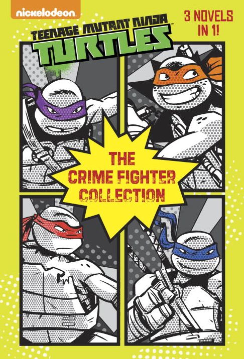 The Crime Fighter Collection (Teenage Mutant Ninja Turtles)