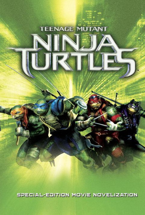 Teenage Mutant Ninja Turtles: Special Edition Movie Novelization (Teenage Mutant Ninja Turtles)