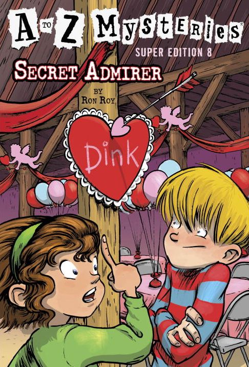 A to Z Mysteries Super Edition #8: Secret Admirer