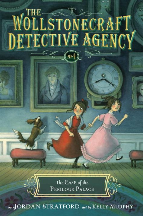 The Case of the Perilous Palace (The Wollstonecraft Detective Agency, Book 4)