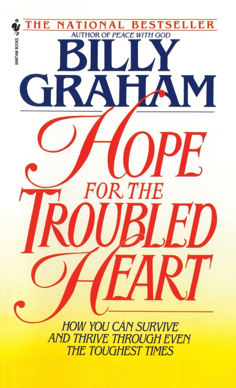 Hope for the Troubled Heart: Finding God in the Midst of Pain