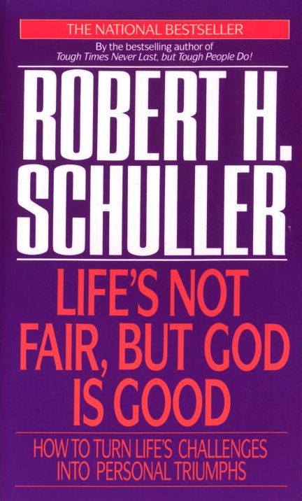 Life's Not Fair, but God Is Good