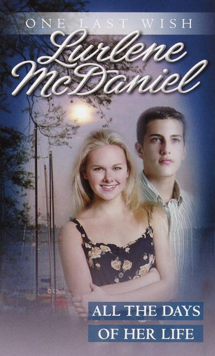 All the Days of Her Life (One Last Wish Series #10)