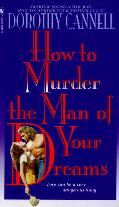 How to Murder the Man of Your Dreams (Ellie Haskell Series #6)