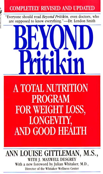 Beyond Pritikin: A Total Nutrition Program for Weight Loss, Longtivity, and Good Health