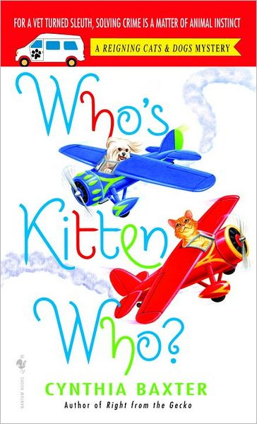 Who's Kitten Who? (Reigning Cats and Dogs Series #6)