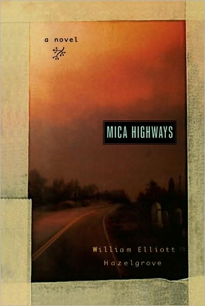 Mica Highways: A Novel
